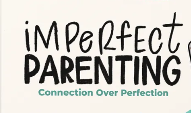 Imperfect Parenting